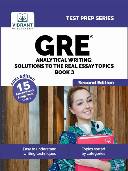 GRE Analytical Writing: Solutions to the Real Essay Topics - Book 3